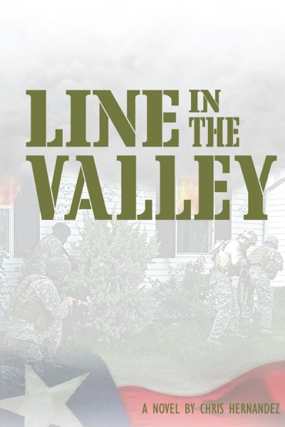 Line in the Valley by author Chris Hernandez. Tactical 16 Publishing.