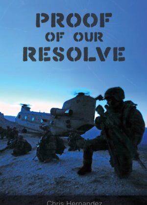 Proof of Our Resolve by Chris Hernandez on Tactical 16 Publishing