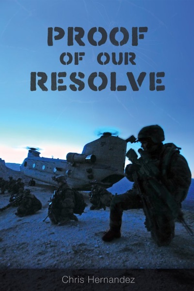 Proof of Our Resolve by Chris Hernandez on Tactical 16 Publishing