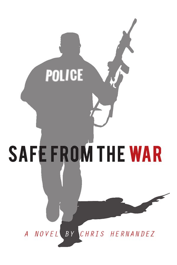 Safe From the War by Chris Hernandez on Tactical 16 Publishing