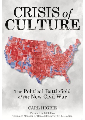 "Crisis of Culture: The Political Battlefield of the New Civil War" by Carl Higbie. Tactical 16 Publishing.