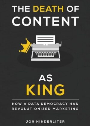 The Death of Content as King by John Hinderliter. Tactical 16 Publishing.