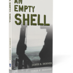 An Empty Shell, by author James Dehner. Tactical 16 Publishing.