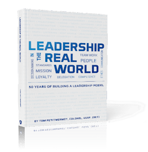 Leadership in the Real World by Tom Petitmermet. Tactical 16 Publishing