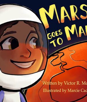Marsi Goes to Mars by Author Victor R. Morris. Tactical 16 Publishing.