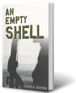 An Empty Shell, by author James Dehner. Tactical 16 Publishing.