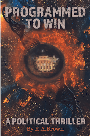 Programmed To Win by author K.A. Brown. Tactical 16 Publishing.