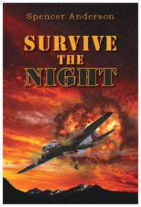 Survive The Night by author Spencer Anderson. Tactical 16 Publishing.