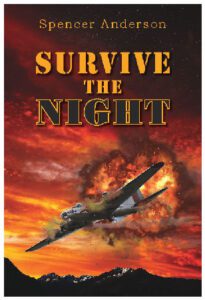 Survive The Night by author Spencer Anderson. Tactical 16 Publishing.