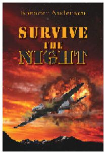 Survive The Night by author Spencer Anderson. Tactical 16 Publishing.