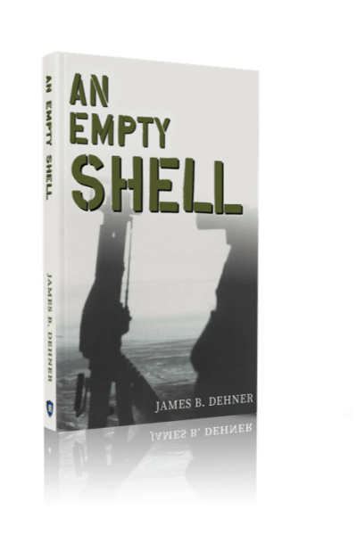 An Empty Shell, by author James Dehner. Tactical 16 Publishing.