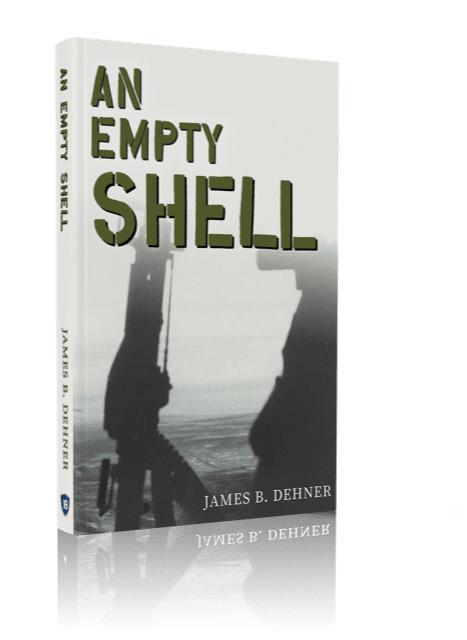 An Empty Shell by author James Dehner. Tactical 16 Publishing.