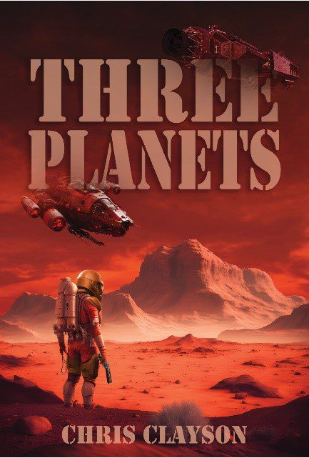 Three Planets by author Chris Clayson. Tactical 16 Publishing.