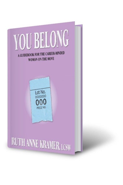 You Belong: A Guidebook for the Career-Minded Woman on the Move by author Ruth Anne Kramer. Tactical 16 Publishing.