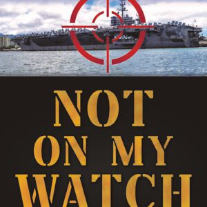 Not On My Watch by author MC Gowan. Tactical 16 Publishing.