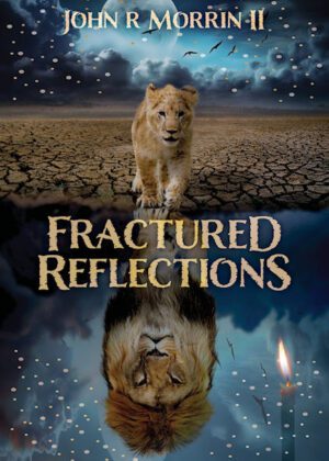 Fractured Reflections by author John Morrin. Tactical 16 Publishing.