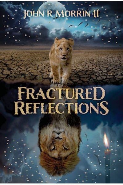 Fractured Reflections by author John Morrin. Tactical 16 Publishing.