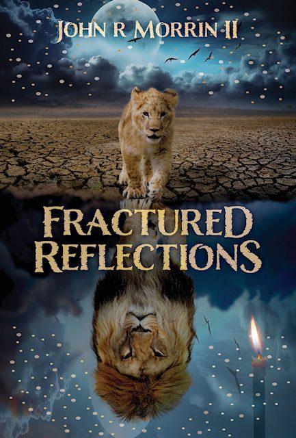 Fractured Reflections by author John Morrin. Tactical 16 Publishing.