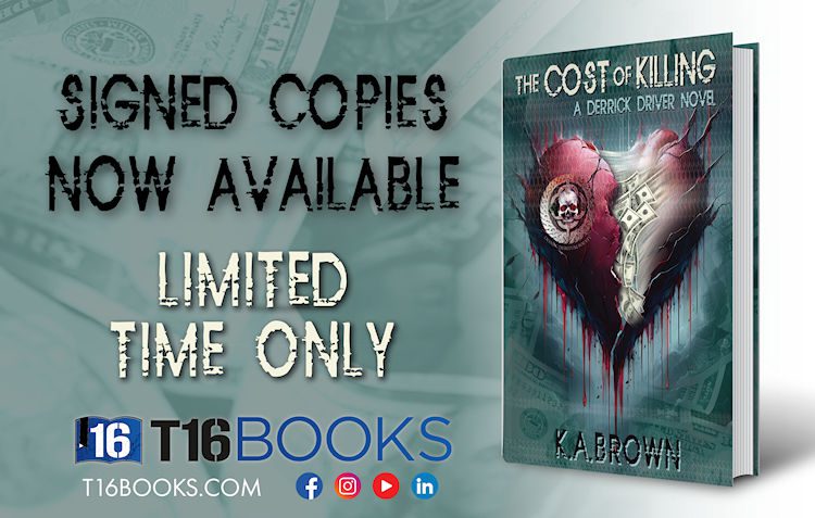 The Cost of Killing by author K.A. Brown. Signed Copies Now Available. Tactical 16 Publishing.