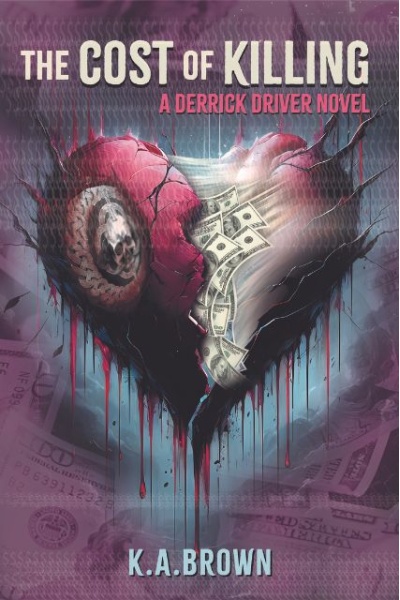 The Cost of Killing by author K.A. Brown. Tactical 16 Publishing.