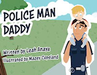 Police Man Daddy by Leah Anaya, Author. Tactical 16 Publishing.