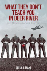 What The Don't Teach You In Deer River by author Julia A. Maki. Tactical 16 Publishing.