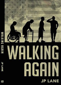 Walking Again by author JP Lane. Tactical 16 Publishing.