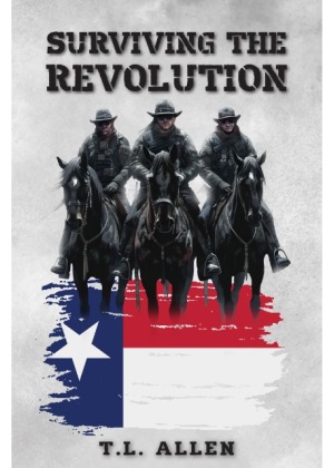 Surviving The Revolution by author TL Allen. Tactical 16 Publishing.