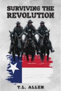 Surviving The Revolution by author TL Allen. Tactical 16 Publishing.