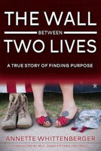 The Wall Between Two Lives by Annette Whittenberger, Author. Tactical 16 Publishing.