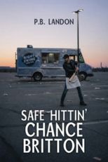 Safe Hittin' Chance Britton by author P.B. Landon. Tactical 16 Publishing specializing in veterans publishing, military publishing, veterans books and military books.